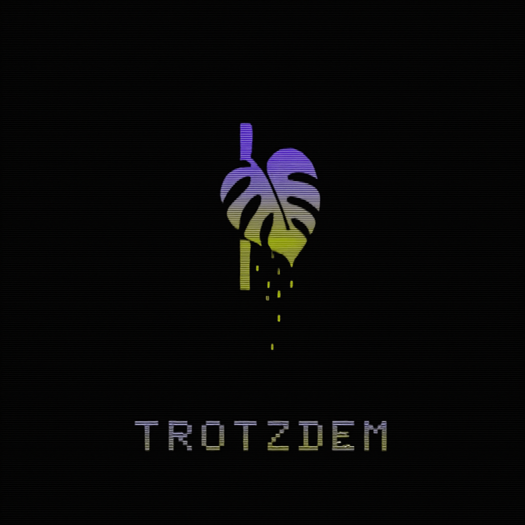 TROTZDEM